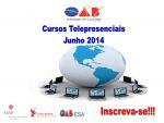 Cursos Telepresenciais -  Ms de Junho 2014!
