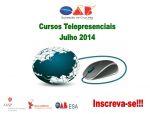 CURSOS TELEPRESENCIAIS - Ms de Julho 2014!!!