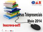 Cursos Telepresenciais - Ms de Maio 2014