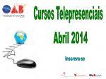 Cursos Telepresenciais- Ms de Abril 2014!