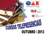 INSCREVA-SE ! Cursos Telepresenciais OUTUBRO/2013