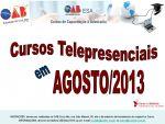 INSCREVA-SE! Cursos Telepresenciais do ms de AGOSTO/ 2013